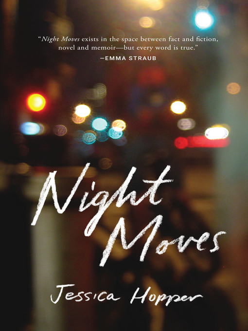 Title details for Night Moves by Jessica Hopper - Available